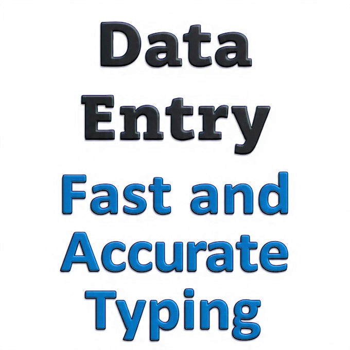 do fast and accurate data entry,typing and excel work