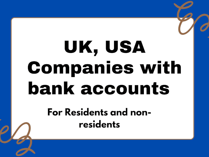 register UK ltd, USA llc with bank accounts