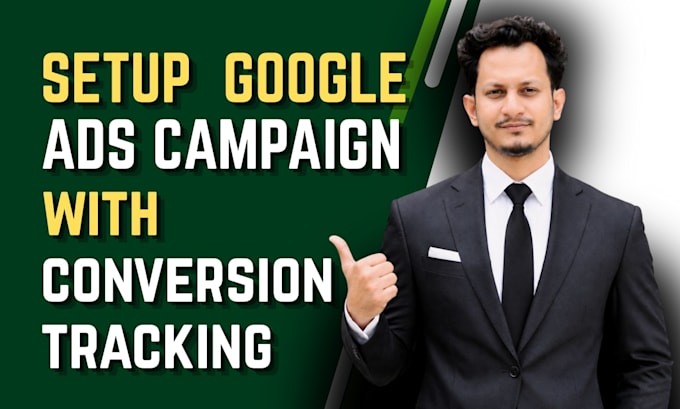 setup google ads campaign with accurate conversion tracking