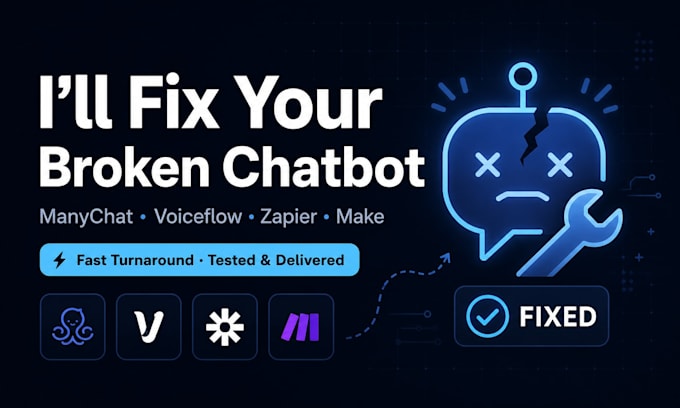 fix your broken chatbot or manychat flow and get it working correctly