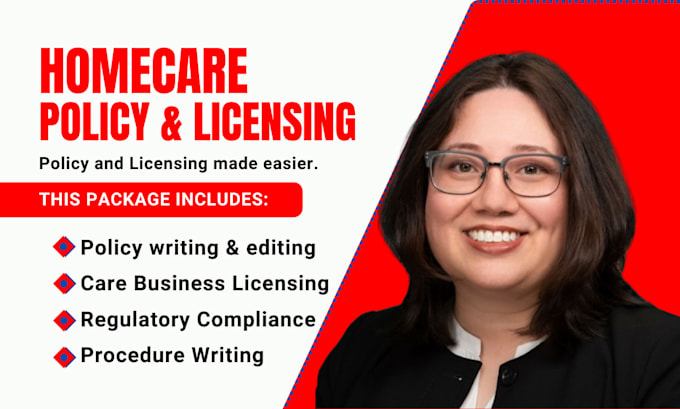 write homecare policy and procedure manual with licensing consultant support