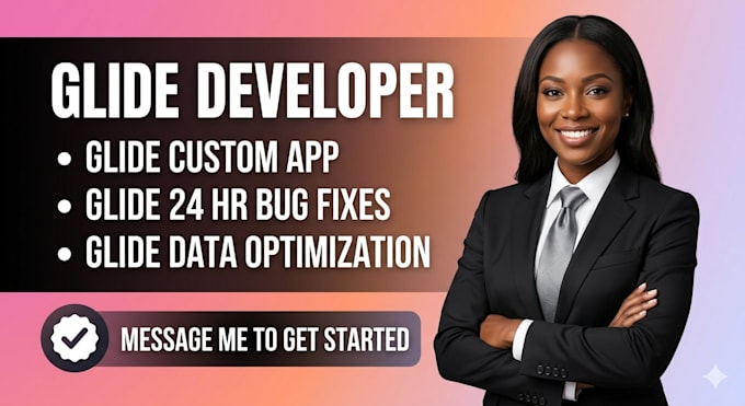 be your glide web app expert, glide developer, mobile app developer, glide app