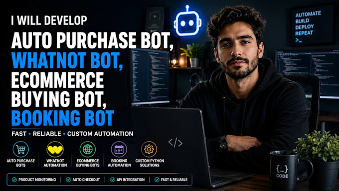 develop auto purchase bot, whatnot bot, buying bot, booking bot quebec bot