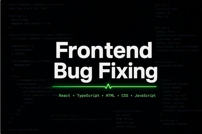 fix your frontend bugs and UI issues