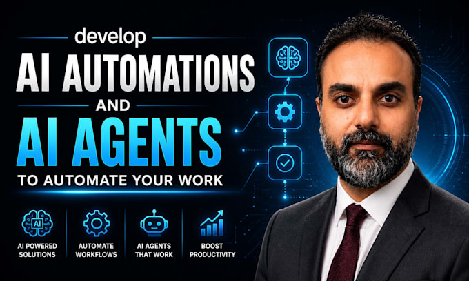 develop ai automations and ai agents to automate your work
