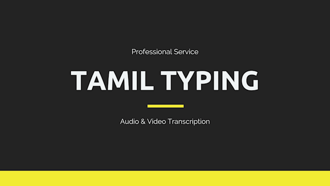 do professional tamil typing and audio transcription