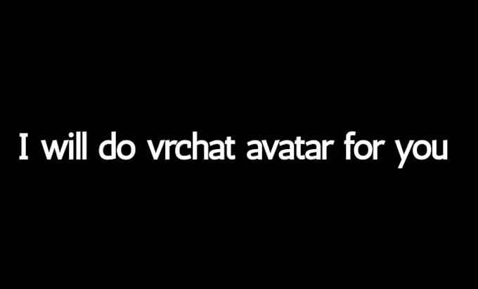 do vrchat avatar for you