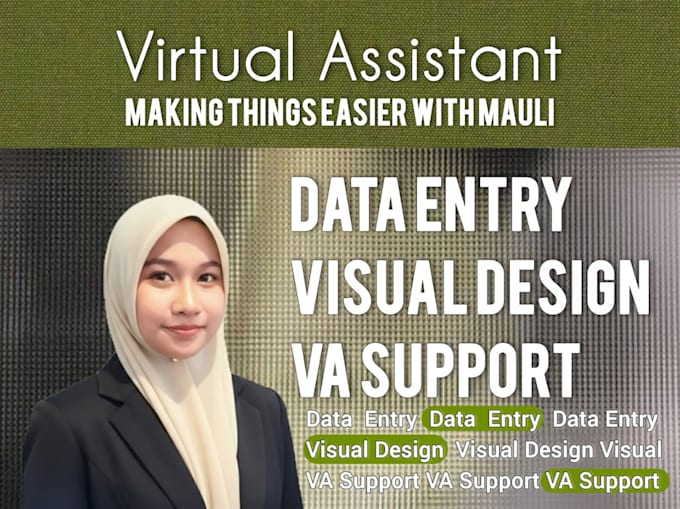 do data entry, visual design, and VA support