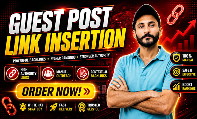 do guest posting, link insertion and high authority SEO backlinks