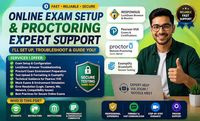 help in proctor u, prometrics, pearsonvue, examplify, lockdown browser, capella