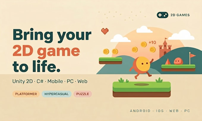 create a 2d unity game for mobile, pc and web