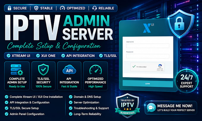 offer best complete admin server using xtream ui xui one api and tls