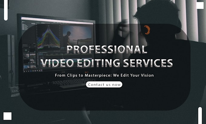 provide professional video editing services