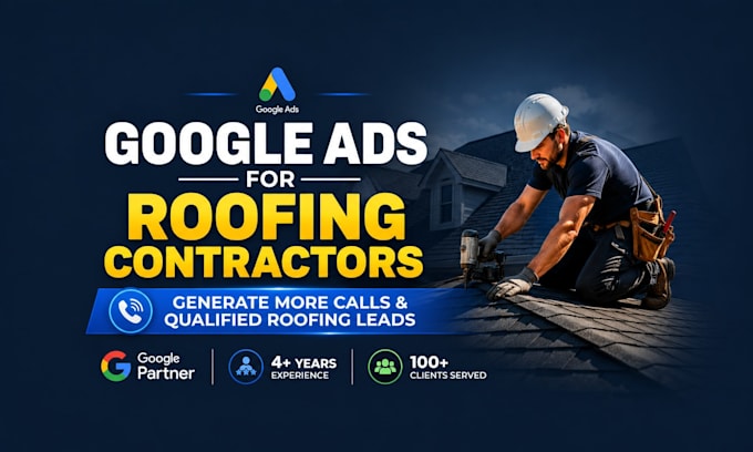 run google ads for roofing contractors to generate quality leads