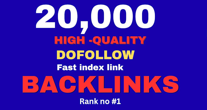 build 20,000 high quality SEO backlinks with link building