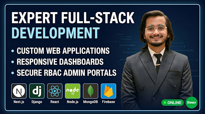 be your expert full stack developer to make scalable web applications