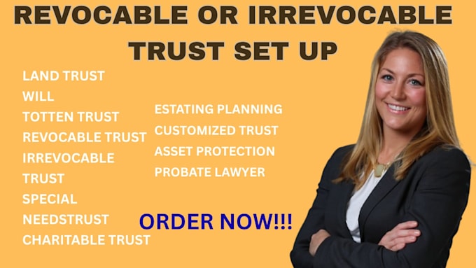 draft revocable, irrevocable trust, will, and estate planning documents