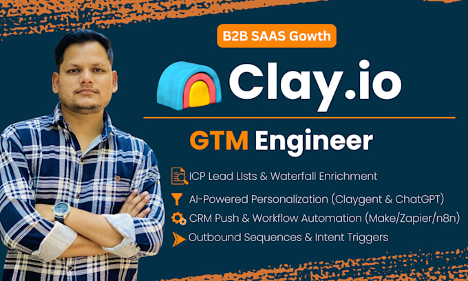 be your clay GTM engineer and build b2b leads