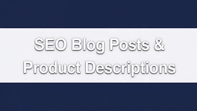 seo blog posts and product descriptions
