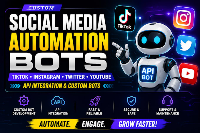 develop custom tiktok, instagram, twitter, and youtube automation bots