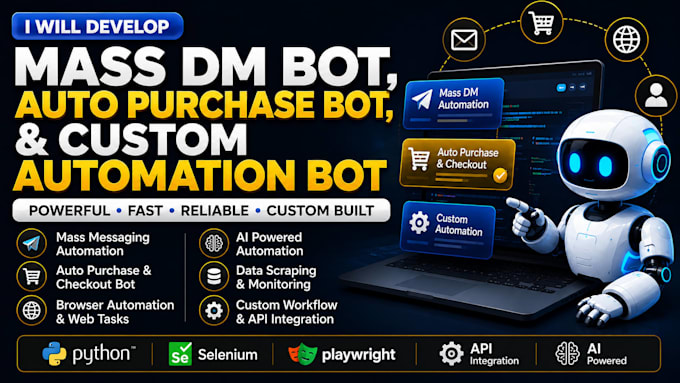 develop mass dm bot, auto purchase bot, and custom automation bot whatnot bot