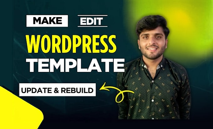 make, edit, update and rebuild premium wordpress template