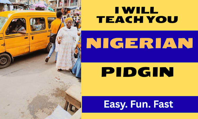 teach you authentic nigerian pidgin english online