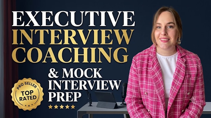 provide executive interview coaching and mock interview preparation