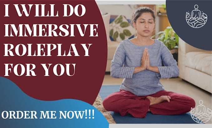do immersive and engaging roleplay for your imagination
