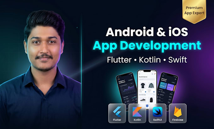 build android and ios mobile apps using flutter, kotlin and swift