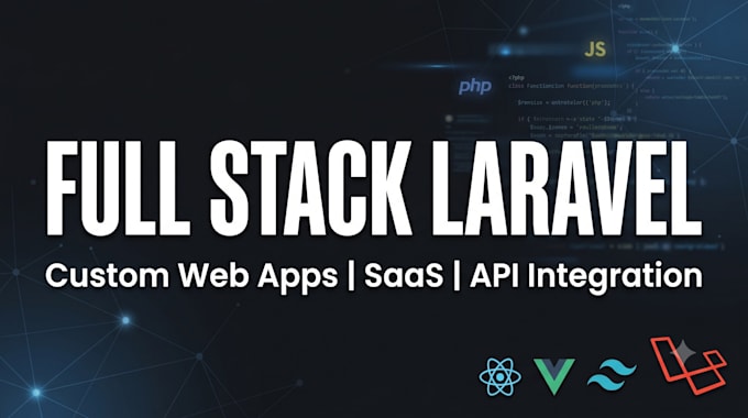 develop a custom full stack web application using laravel