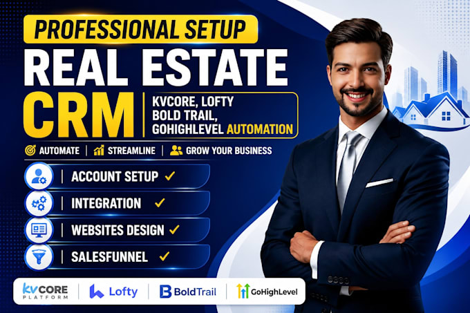 professional setup real estates CRM, kvcore, lofty, bold trail, and gohighlevel