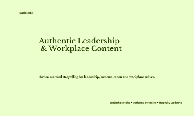 write authentic leadership and workplace blog content