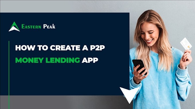 develop peer to peer lending app, lender management app, loan tracking app