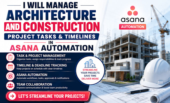 manage architecture and construction project tasks timelines in asana automation