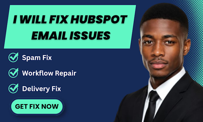 fix hubspot email deliverability and automation issue