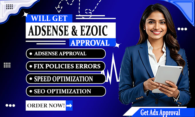 get google adsense approval, admanager adx, ezoic approval, placement errors fix