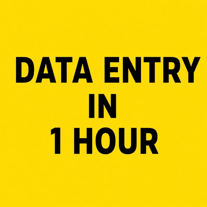 complete data entry with in 1 hour