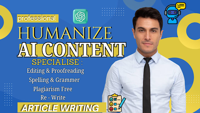 rewrite and humanize chatgpt or ai generated content, proofreading, ai editing