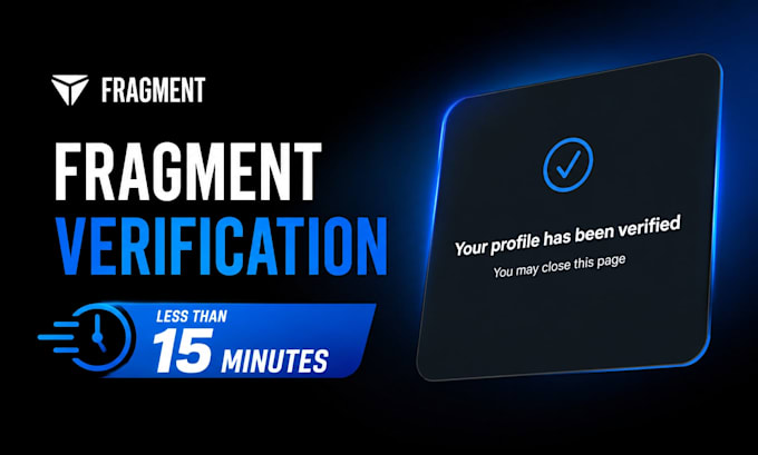 approve fragment verification instant fragment verification in less than 30min