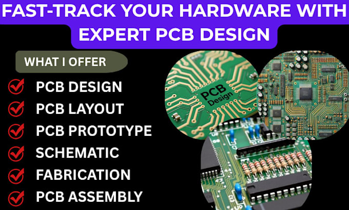 do expert pcb design and layout, schematic, fabrication and prototype services