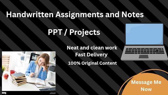 do neat handwritten assignments, notes and labeled diagrams
