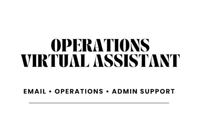be your virtual assistant for admin, email and operations