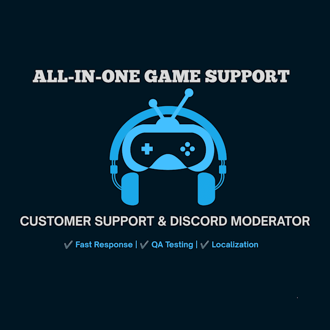 be your professional game customer support and QA