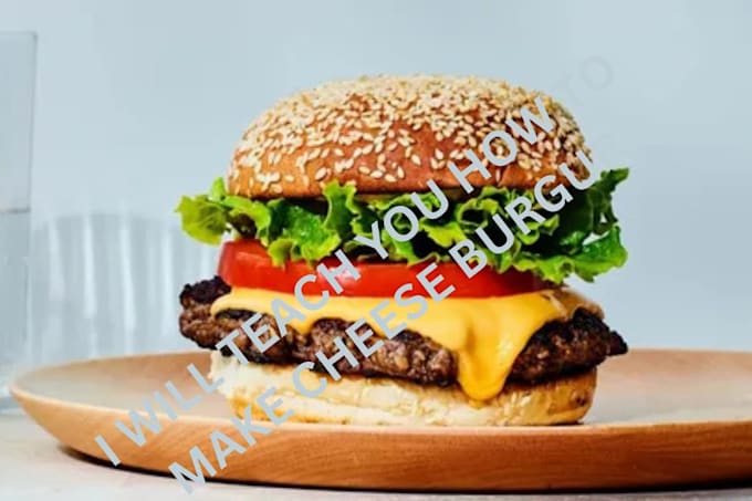 teach you how to make cheese burger