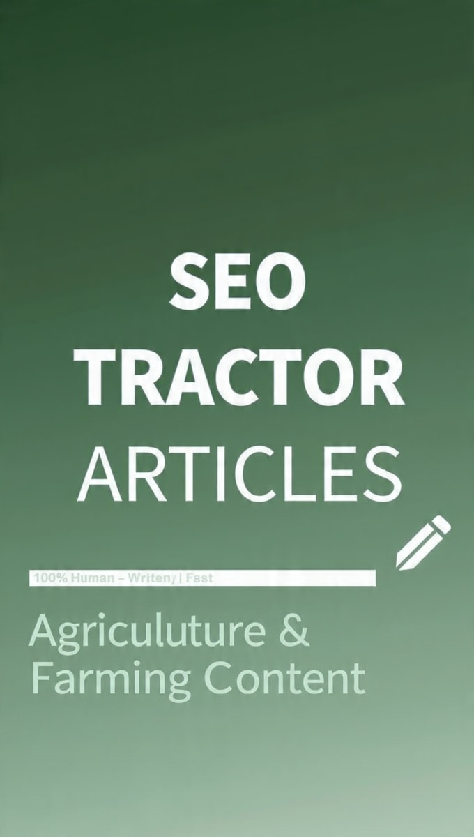 write SEO tractor agriculture and farming articles