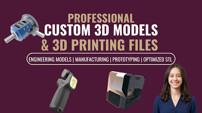 create high quality custom 3d models for 3d printing