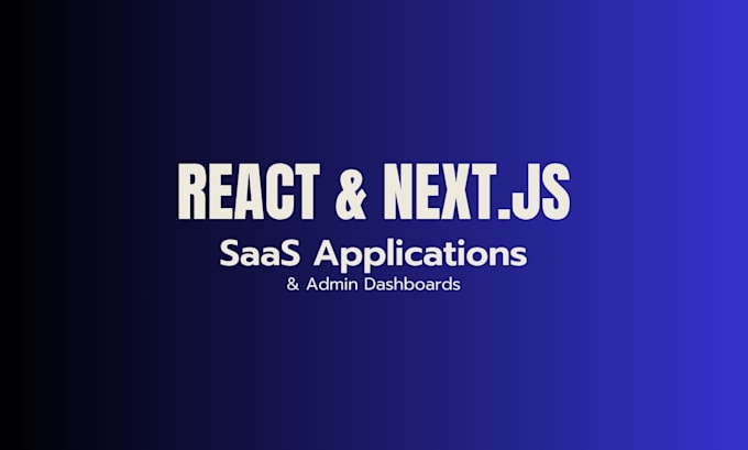 develop a dynamic react dashboard or saas