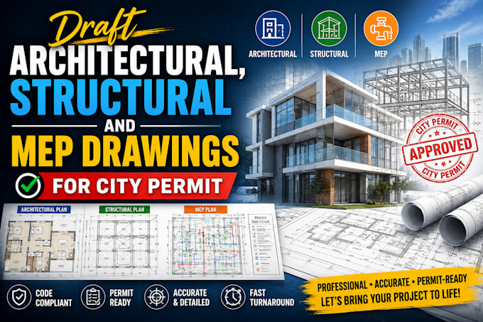 draft architectural, structural and mep drawings for city permit