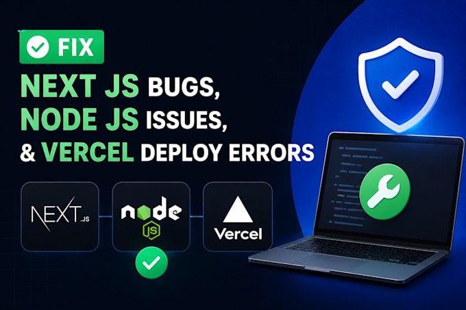 fix next js bugs, node js issues, and vercel deploy errors